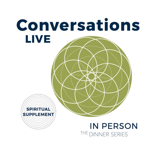 Conversations Live (Group Spiritual counselling) - Dinner Series
