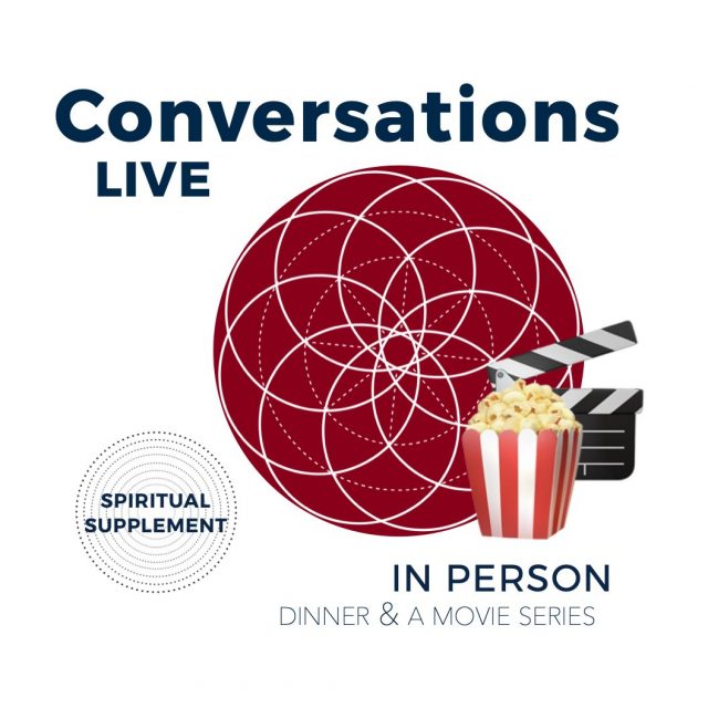 Conversations Live (Group Spiritual counselling) - In Person Dinner and a Movie