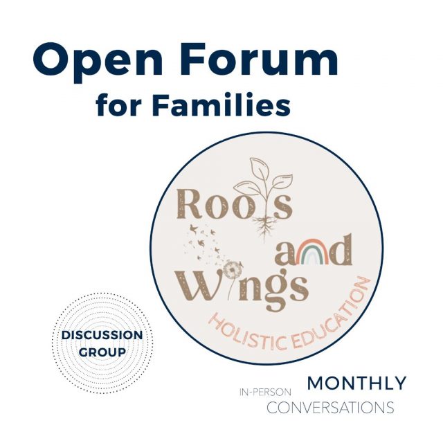 Roots and Wings Open Forum for Families - In Person