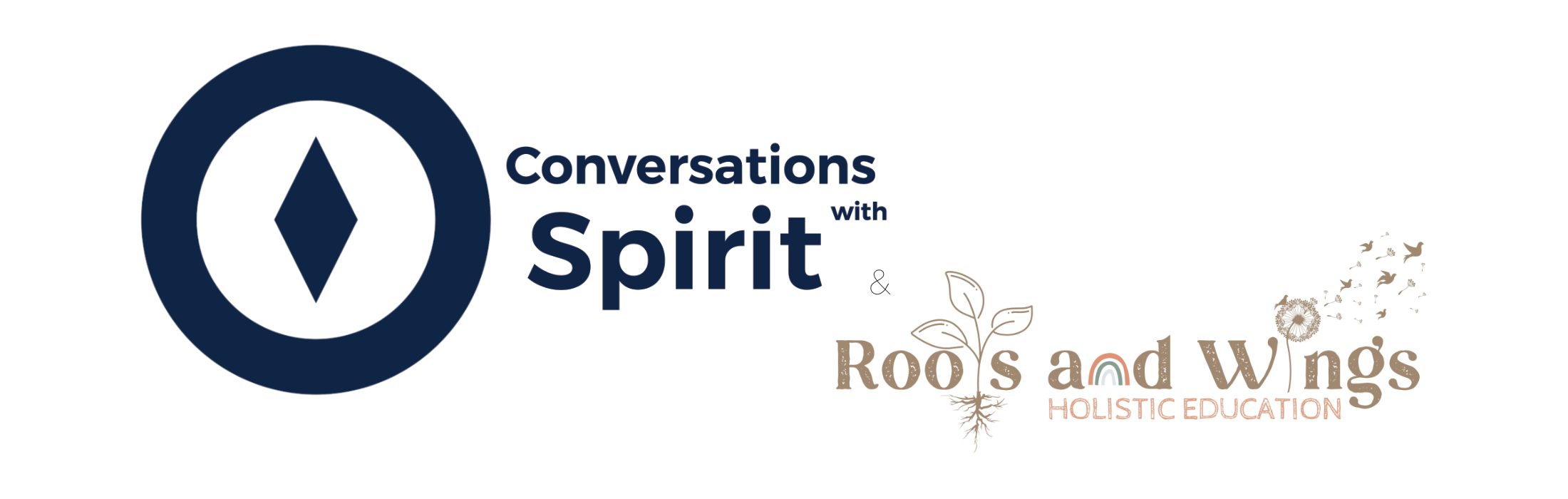 Conversations with Spirit & Roots and Wings